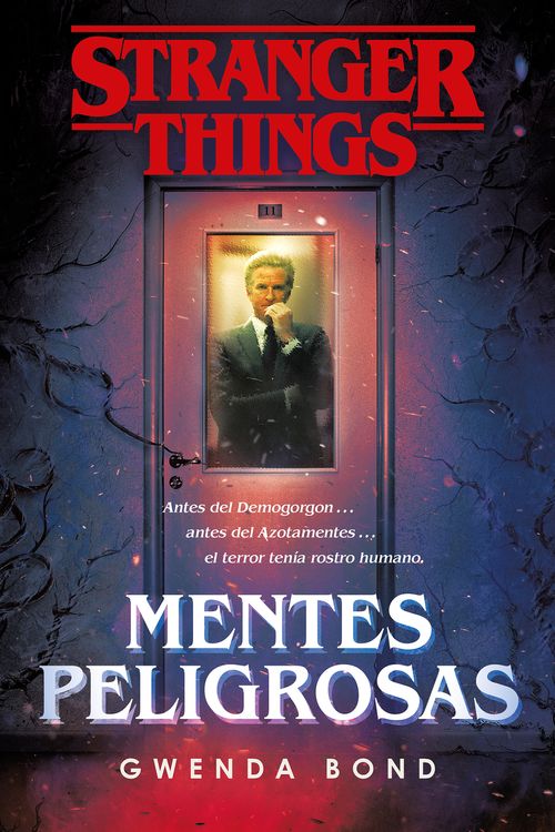 Cover Art for 9788401022975, Stranger Things: Mentes Peligrosas / Stranger Things: Suspicious Minds: The First Official Stranger Things Novel by Gwenda Bond