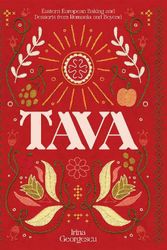 Cover Art for 9781784885441, Tava: Eastern European Baking and Desserts From Romania & Beyond by Irina Georgescu