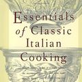 Cover Art for 9780333570524, The Essentials of Classic Italian Cooking by Marcella Hazan