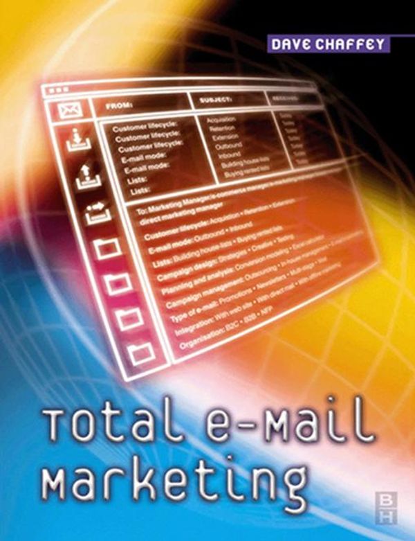 Cover Art for 9781136354670, Total E-Mail Marketing by Dave Chaffey