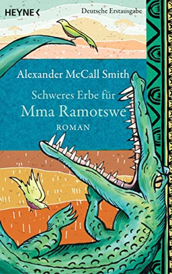 Cover Art for 9783453265714, Schweres Erbe für Mma Ramotswe by Alexander McCall Smith