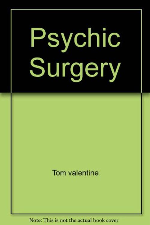 Cover Art for 9780671789718, Psychic Surgery by Tom Valentine