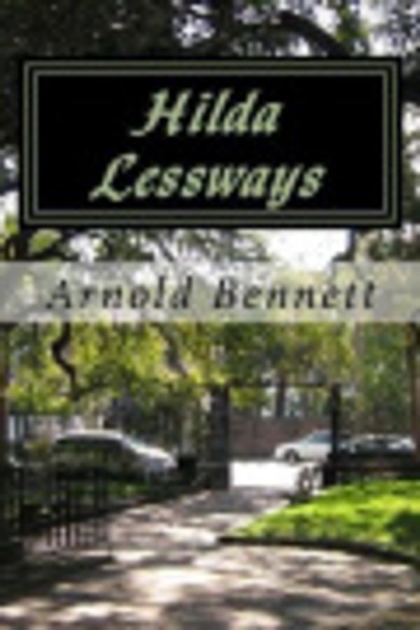 Cover Art for 9781978432338, Hilda Lessways by Arnold Bennett