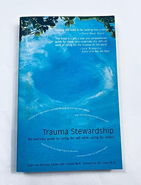 Cover Art for 9780615152066, Trauma Stewardship: An Everyday Guide to Caring for Self While Caring for Others by Laura Dernoot Van Lipsky