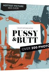Cover Art for 9783957300287, Pussy & Butt - English Edition: Premium Photo Mix by Goliath