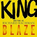 Cover Art for 9780340952245, Blaze by Stephen King, Richard Bachman