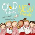 Cover Art for 9780733338137, Old Friends, New Friends by Andrew Daddo