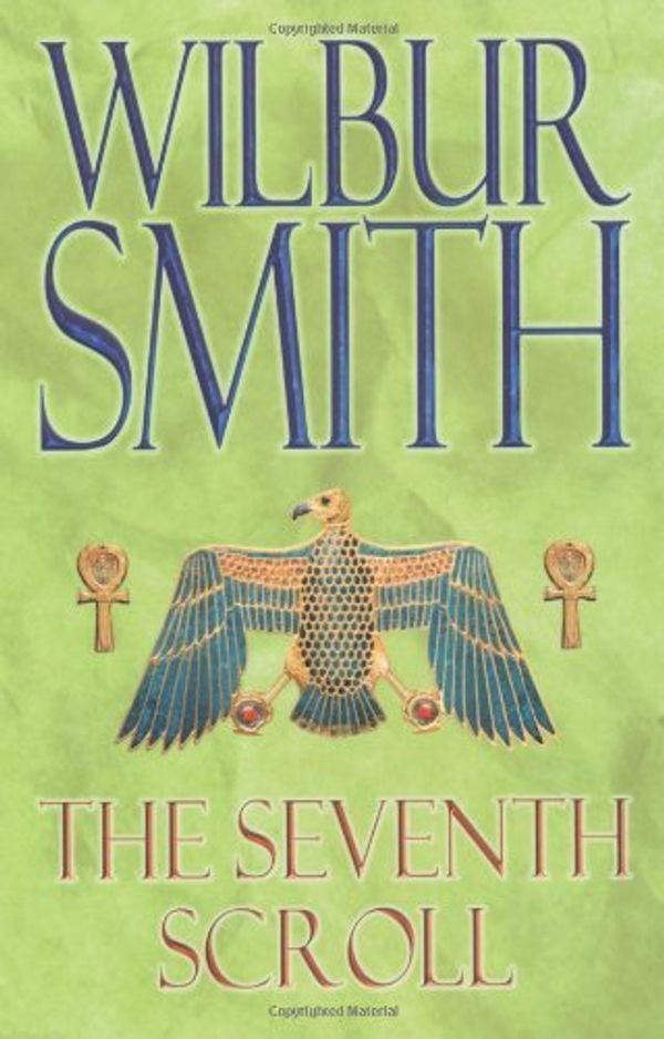 Cover Art for B01K96AJXW, The Seventh Scroll (Egyptian Novels) by Wilbur Smith (2007-04-06) by Unknown