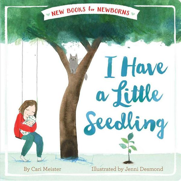 Cover Art for 9781534410022, I Have a Little Seedling (New Books for Newborns) by Cari Meister