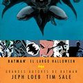 Cover Art for 9788416409617, Batman: El largo Halloween (2a edición) (Grandes autores Batman: Jeph Loeb y Tim Sale) (Spanish Edition) by Jeph Loeb