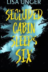Cover Art for 9798885780117, Secluded Cabin Sleeps Six by Lisa Unger