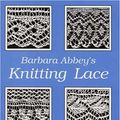 Cover Art for 9780942018059, Barbara Abbey's Knitting Lace by Barbara Abbey
