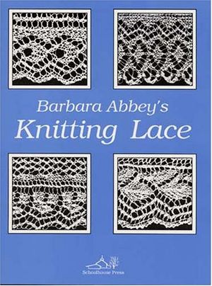 Cover Art for 9780942018059, Barbara Abbey's Knitting Lace by Barbara Abbey