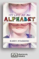 Cover Art for 9781525299117, My Life As an Alphabet by Barry Jonsberg