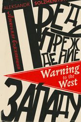 Cover Art for 9781784875664, Warning to the West by Aleksandr Solzhenitsyn