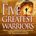 Cover Art for 9781416577584, The Five Greatest Warriors by Matthew Reilly