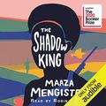Cover Art for B084G8NCFW, The Shadow King by Maaza Mengiste