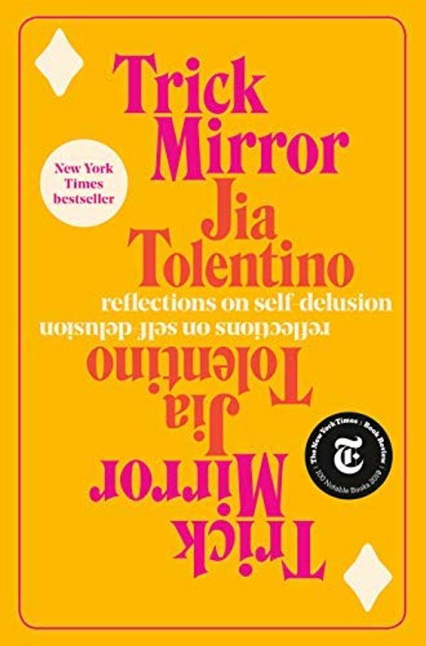 Cover Art for B089Y8JRNV, by Tolentino, Jia :: Trick Mirror: Reflections on Self-Delusion-Hardcover by 