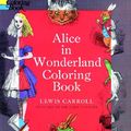 Cover Art for 9780486228532, Alice in Wonderland Coloring Book by Lewis Carroll