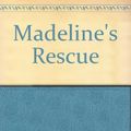Cover Art for 9780606178228, Madeline's Rescue by Ludwig Bemelmans