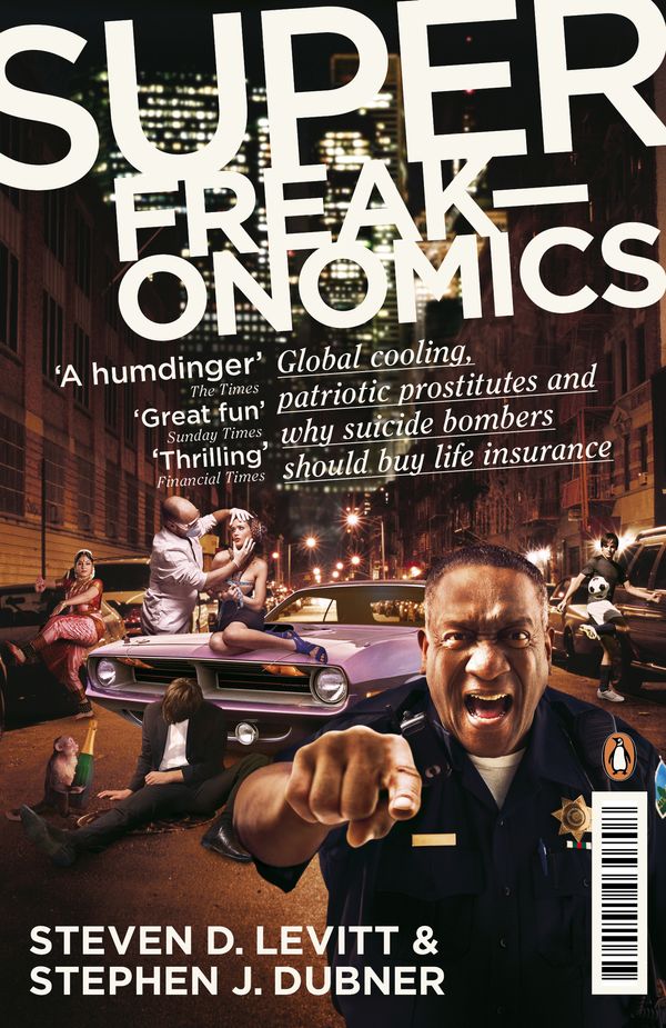 Cover Art for 9780141030708, Superfreakonomics: Global Cooling, Patriotic Prostitutes and Why SuicideBombers Should Buy Life Insurance by Stephen Dubner, Steven D. Levitt, Stephen J. Dubner, Stephen Dubner and Steven D Levitt