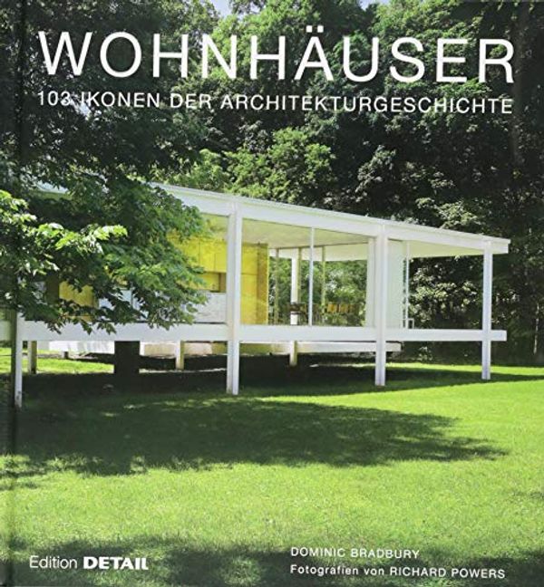 Cover Art for 9783955534189, Wohnhäuser: 103 Ikonen der Architekturgeschichte by Dominic Bradbury