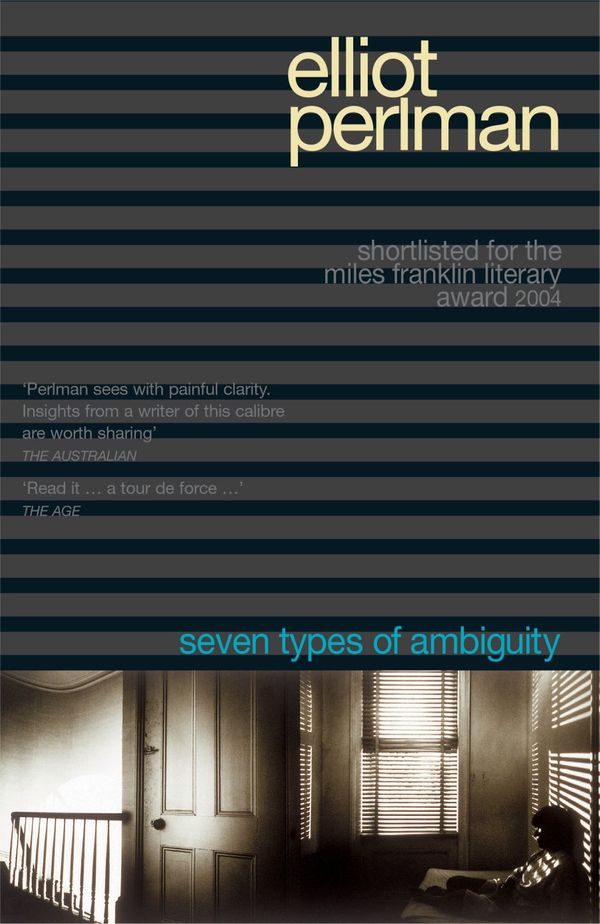 Cover Art for 9780330364942, Seven Types of Ambiguity by Elliot Perlman