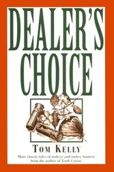Cover Art for 9781558215894, Dealer's Choice by Tom Kelly