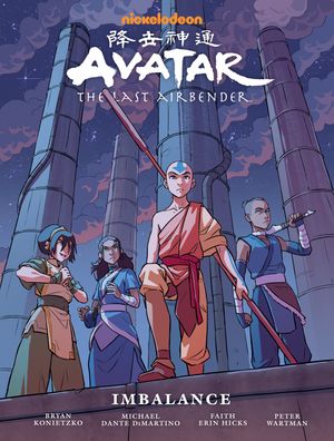 Cover Art for 9781506708126, Avatar: The Last Airbender--Imbalance Library Edition by Faith Erin Hicks, Bryan Konietzko, Michael Dante DiMartino
