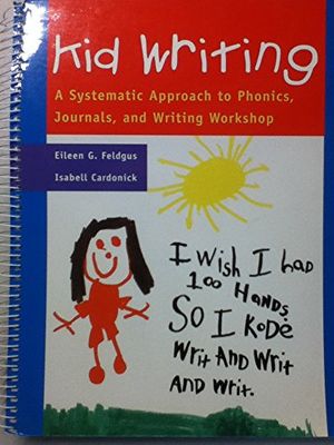 Cover Art for 9780322007635, Kid Writing by Eileen G. Feldgus, Isabell Cardonick