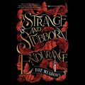 Cover Art for B09GGFW5R5, A Strange and Stubborn Endurance by Foz Meadows