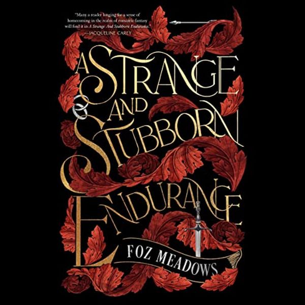 Cover Art for B09GGFW5R5, A Strange and Stubborn Endurance by Foz Meadows