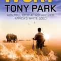 Cover Art for 9780857385963, Ivory by Tony Park