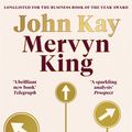 Cover Art for 9781408712580, Radical Uncertainty: Decision-making for an unknowable future by Mervyn King, John Kay