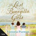 Cover Art for B07CZMWYCB, The Last of the Bonegilla Girls by Victoria Purman