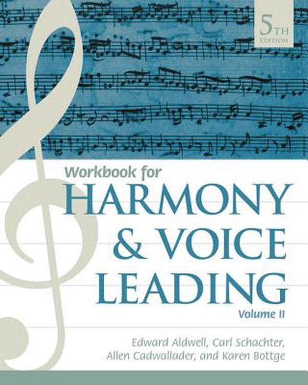Cover Art for 9781337560702, Student Workbook, Volume II for Aldwell/Schachter/Cadwallader's Harmony and Voice Leading, 5th: 2 by Edward Aldwell