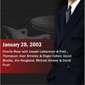 Cover Art for 0883629048550, Charlie Rose with Joseph Lieberman & Fred Thompson; Alan Brinkley & Roger Cohen; David Brooks, Jim Hoagland, Michael Kinsley & David Frum (January 28, 2003) by Unknown