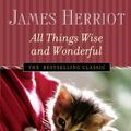 Cover Art for 9780312335281, All Things Wise and Wonderful by James Herriot