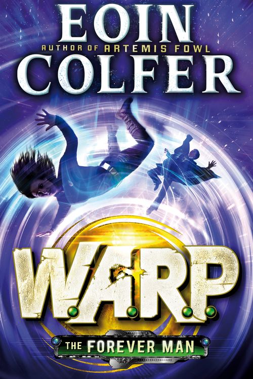 Cover Art for 9780141361093, The Forever Man (W.A.R.P. Book 3) by Eoin Colfer