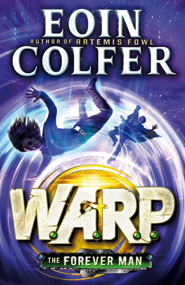 Cover Art for 9780141361093, The Forever Man (W.A.R.P. Book 3) by Eoin Colfer