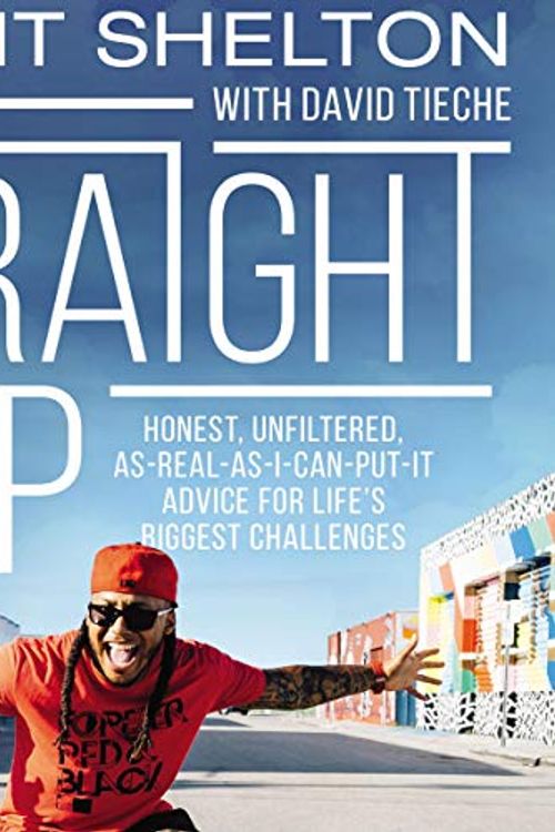 Cover Art for B07TRPB6WR, Straight Up: Honest, Unfiltered, As-Real-As-I-Can-Put-It Advice for Life’s Biggest Challenges by Trent Shelton, David Tieche