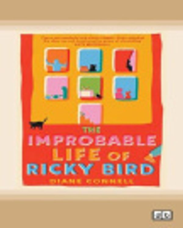 Cover Art for 9780369394965, The Improbable Life of Ricky Bird by Diane Connell