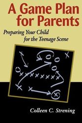 Cover Art for 9780595167708, A Game Plan for Parents by Colleen Strening
