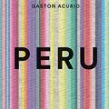 Cover Art for 0783324864502, Peru: The Cookbook by Acurio Gaston & Sewell Andy