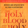 Cover Art for 9780099503095, The Holy Blood And The Holy Grail by Richard Leigh, Michael Baigent, Henry Lincoln