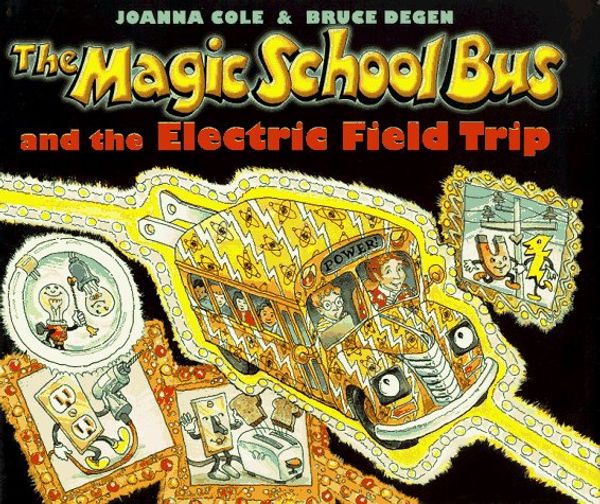 Cover Art for 9780590446822, The Magic School Bus and the Electric Field Trip by Joanna Cole