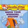 Cover Art for 9780756959791, Watch Your Whiskers, Stilton! by Geronimo Stilton