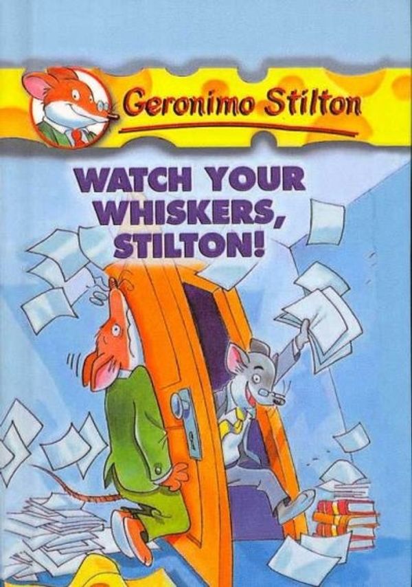 Cover Art for 9780756959791, Watch Your Whiskers, Stilton! by Geronimo Stilton