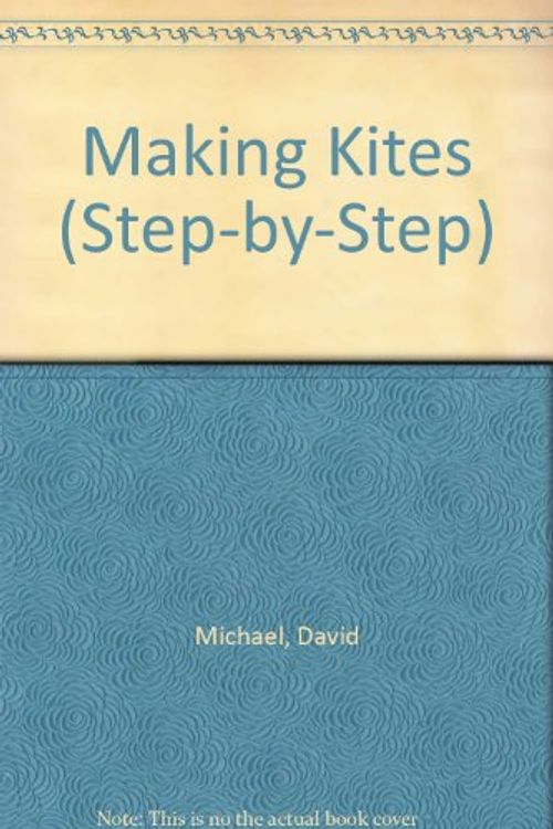 Cover Art for 9781856979238, Making Kites CL by David Michael