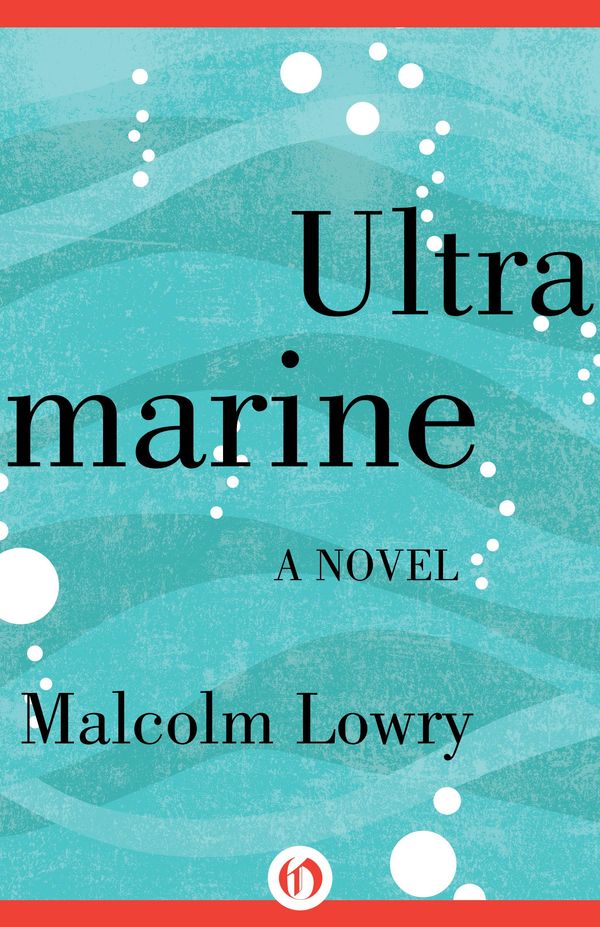 Cover Art for 9781453286289, Ultramarine by Malcolm Lowry
